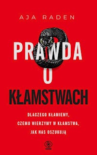 Prawda o kłamstwach - Raden Aja - ebook + książka