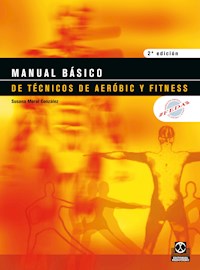 Manual básico de técnicos de aeróbic y fitness (Bicolor) - Susana Moral González - ebook