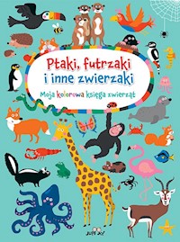 Ptaki, futrzaki i inne zwierzaki - Holtfreter Nastja - książka