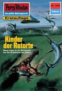Perry Rhodan 1438: Kinder der Retorte - Ernst Vlcek - ebook