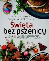Święta bez pszenicy - Szloser Marta, Gąsiorowska Wanda - książka