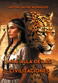 Más allá de las civilizaciones - Antoni Sastre Moragues - ebook