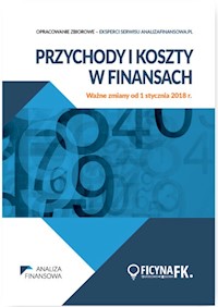Przychody i koszty w finansach Ważne zmiany od 1 stycznia 2018 r. - zbiorowa praca - książka