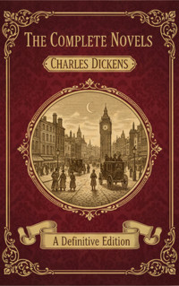 The Complete Novels – Charles Dickens - Dickens Charles - ebook