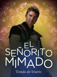El señorito mimado - Tomás de Iriarte - ebook