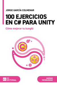 100 ejercicios en C# para Unity - Jorge García Colmenar - ebook