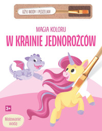 Magia koloru. W krainie jednorożców - zbiorowa praca - książka