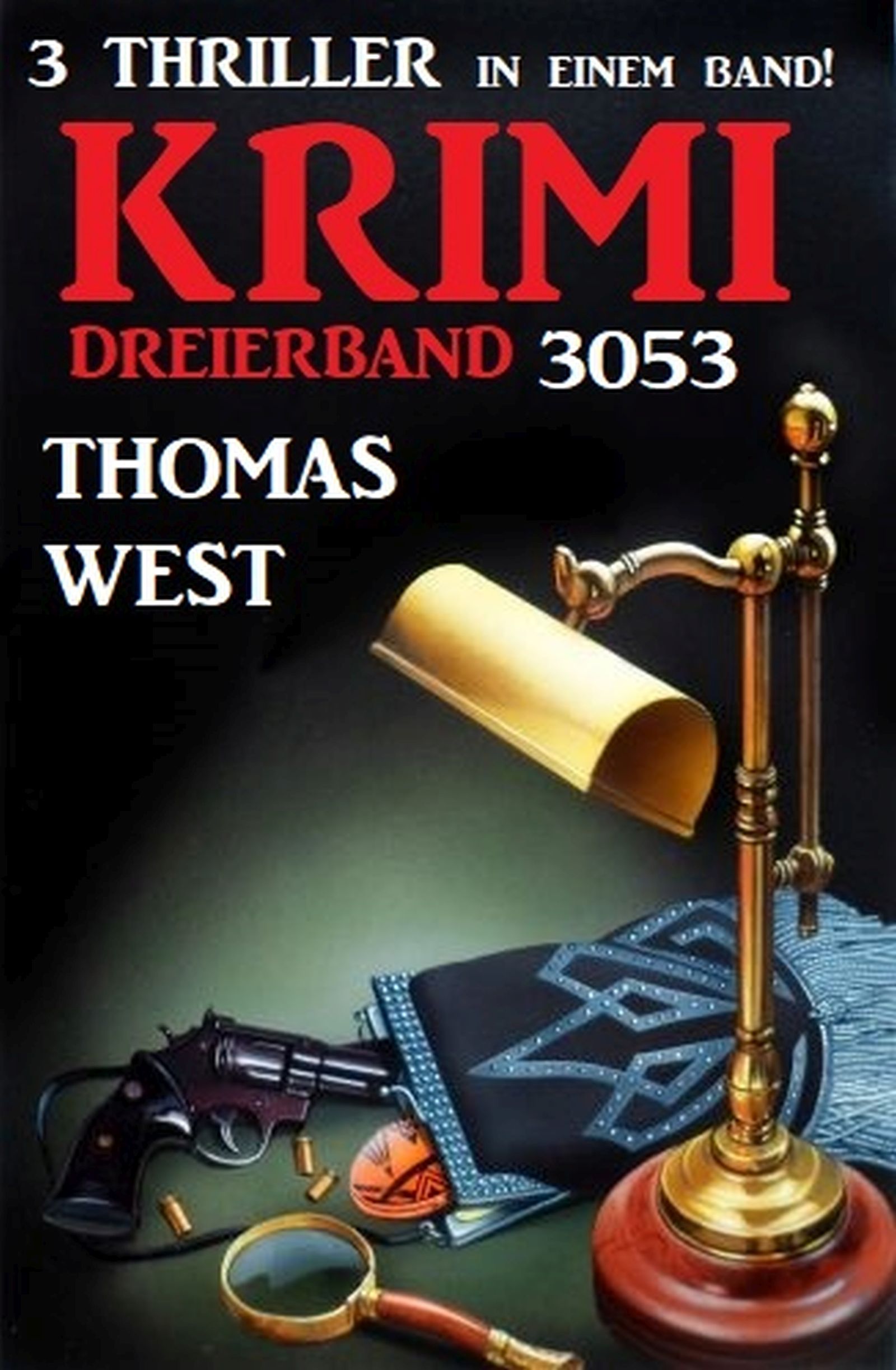 Krimi Dreierband 3053 - 3 Thriller in einem Band!