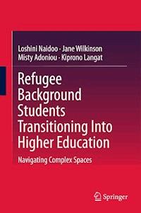 Refugee Background Students Transitioning Into Higher Education - Loshini Naidoo - ebook