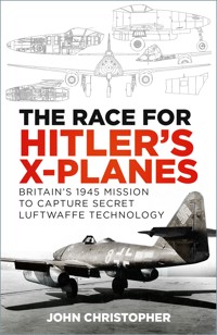 The Race for Hitler's X-Planes - John Christopher - ebook