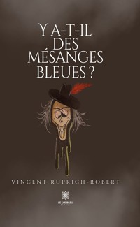 Y a-t-il des mésanges bleues ? - Vincent Ruprich-Robert - ebook