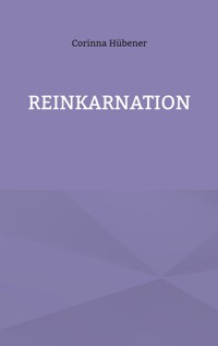 Reinkarnation - Corinna Hübener - ebook