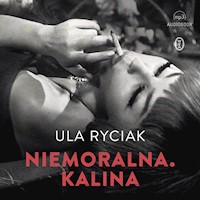 Niemoralna. Kalina - Ula Ryciak - ebook + audiobook