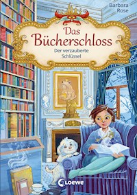 Das Bücherschloss (Band 2) - Der verzauberte Schlüssel - Barbara Rose - ebook