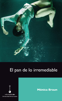El pan de lo irremediable - Mónica Braun - ebook