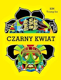 Czarny kwiat - Young-ha Kim - książka