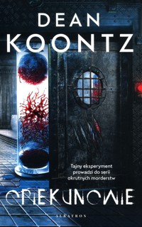 Opiekunowie - Dean Koontz - ebook + książka