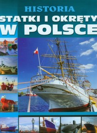 Historia Statki i okręty w Polsce -  - książka