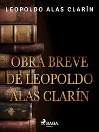 Obra breve de Leopoldo Alas Clarín - Leopoldo Alas Clarín - ebook