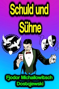 Schuld und Sühne - Fjodor Michailowitsch Dostojewski - ebook