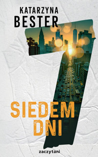 Siedem dni - Katarzyna Bester - ebook + audiobook + książka