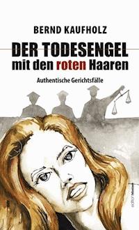 Der Todesengel mit den roten Haaren - Bernd Kaufholz - ebook