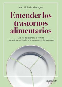 Entender los trastornos alimentarios - Marc Ruiz de Minteguía - ebook