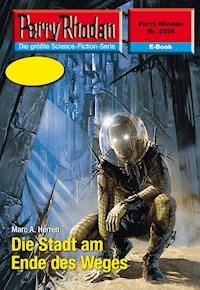 Perry Rhodan 2558: Die Stadt am Ende des Weges - Dennis Mathiak, Marc A. Herren - ebook