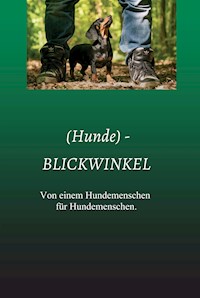 (Hunde) - BLICKWINKEL - Anke Kunz - ebook