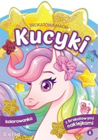 Brokatowa magia. Kucyki. Dalia - zbiorowa praca - książka