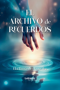 El archivo de recuerdos - Eloy Fernández González - ebook