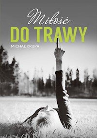 Miłość do trawy - Michał Krupa - książka
