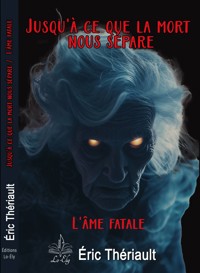 Jusqu'à ce que la mort nous sépare - Éric Thériault - ebook