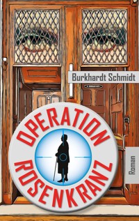 Operation Rosenkranz - Burkhardt Schmidt - ebook