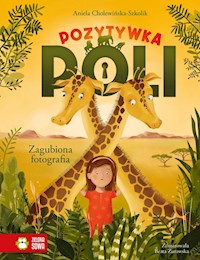 Pozytywka Poli Tom 1 Zagubiona fotografia - Cholewińska-Szkolik Aniela - książka