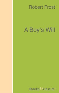 A Boy's Will - Robert Frost - ebook