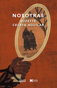 Nosotras - Suzette Celaya Aguilar - ebook