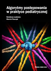 Algorytmy postępowania w praktyce pediatrycznej - Tkaczyk Marcin - książka
