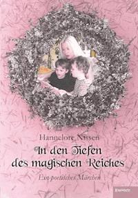 In den Tiefen des magischen Reiches - Hannelore Nissen - ebook