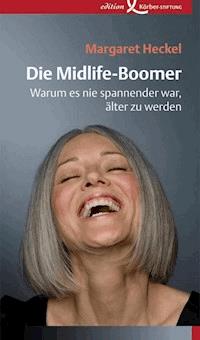 Die Midlife-Boomer - Margaret Heckel - ebook