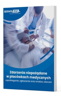 Zdarzenia niepożądane w placówkach medycznych - zbiorowa praca - książka