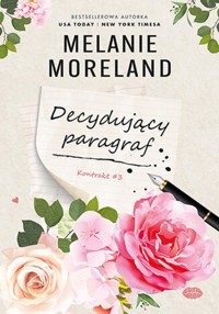 Decydujący paragraf. Kontrakt #3 - Melanie Moreland - ebook