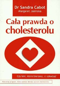 Cała prawda o cholesterolu - Cabot Sandra, Jasinska Margaret - książka