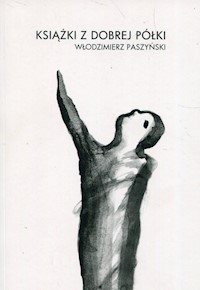 Książki z dobrej półki - Paszyński Włodzimierz - książka