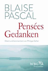 Pensées / Gedanken - Blaise Pascal - ebook