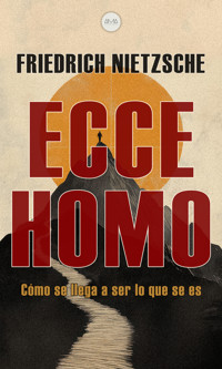 Ecce Homo - Friedrich Nietzsche - ebook