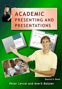 Academic Presenting and Presentations - Averil Bolster - ebook