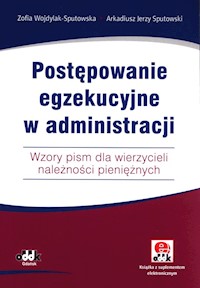 Postępowanie egzekucyjne w administracji - Wojdylak-Sputowska Zofia, Sputowski Arkadiusz Jerzy - książka