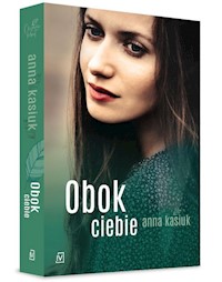 Obok ciebie - Anna Kasiuk - książka