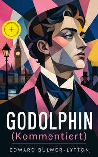 Godolphin (Kommentiert) - Edward Bulwer-Lytton - ebook